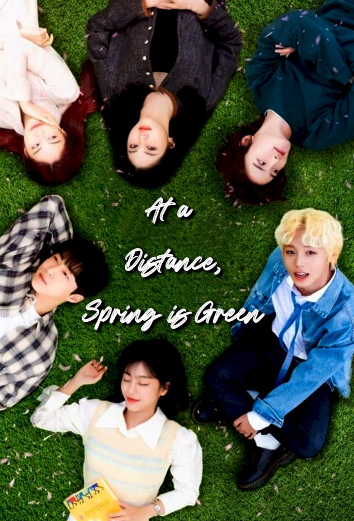 At a Distance, Spring is Green Season 1 Mp4 Download